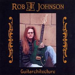 Rob Johnson : Guitarchitecture